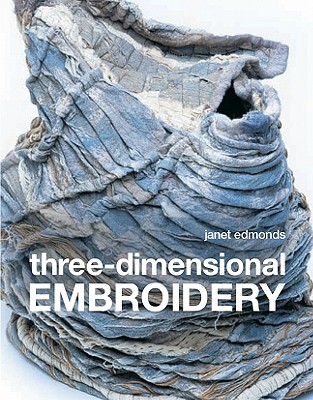 Three-dimensional Embroidery: Methods of Construction for the Third Dimension