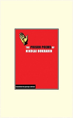 Image for The Prison Poems of Nikolai Bukharin (The Prison Manuscripts)