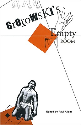 Grotowski's Empty Room (Seagull Books - Enactments)