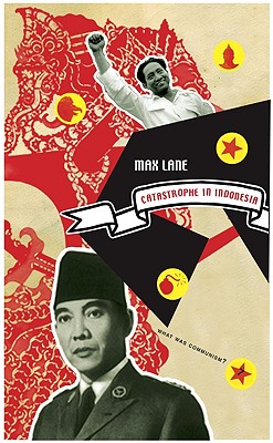 Catastrophe in Indonesia (What Was Communism)