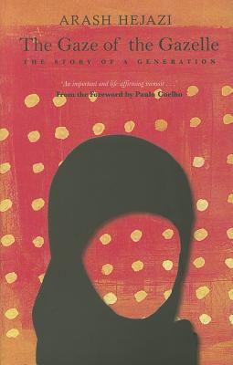Image for The Gaze of the Gazelle: The Story of a Generation