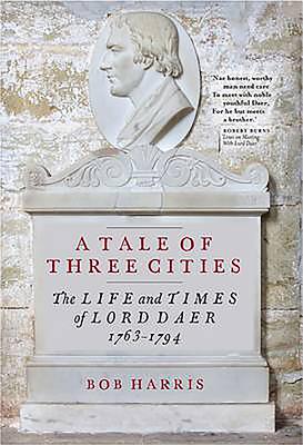 A Tale of Three Cities: The Life and Times of Lord Daer, 1763-1794