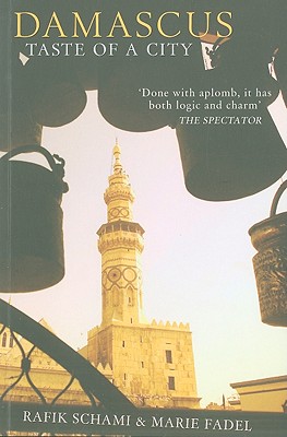 Damascus: Taste Of A City (Armchair Traveller)
