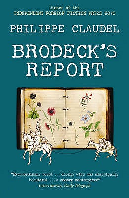 Brodeck's Report: WINNER OF THE INDEPENDENT FOREIGN FICTION PRIZE