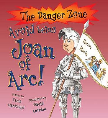 Avoid Being Joan of Arc! (The Danger Zone)