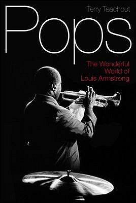Pops: The Wonderful World of Louis Armstrong