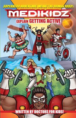 Medikidz Explain Getting Active: What's Up with Jenna [Paperback] Dr. Kim Chilman-Blair and Shawn DeLoache