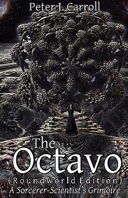The Octavo (Roundworld Edition): A Sorcerer-Scientist's Grimoire