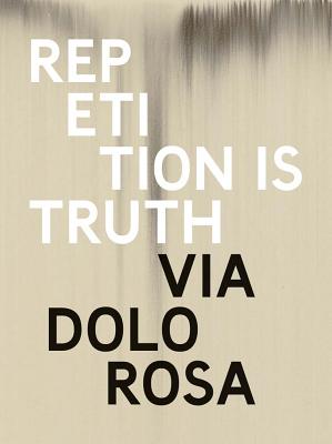 Rachel Howard: Repetition is Truth Via Dolorosa: Newport Street Gallery