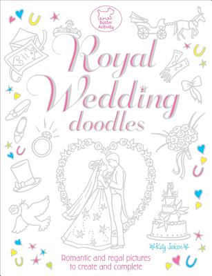 Royal Wedding Doodles: Romantic and Regal Pictures to Create and Complete