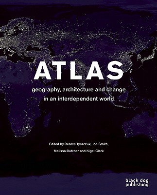 Atlas: Geography, Architecture and Change in an Interdependent World