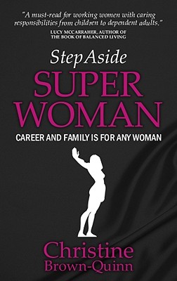 Step Aside Super Woman Career and Family is for Any Woman