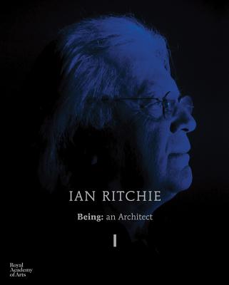 Ian Ritchie Being An Architect /anglais