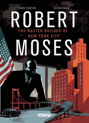 Image for Robert Moses: The Master Builder of New York City Robert Moses: The Master Builder of New York City