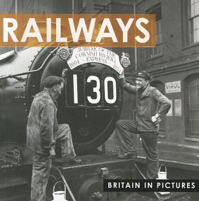 Railways (Britain in Pictures)