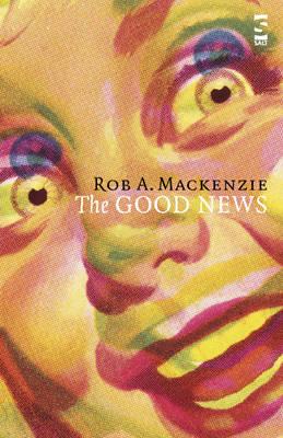 The Good News (Salt Modern Poets)