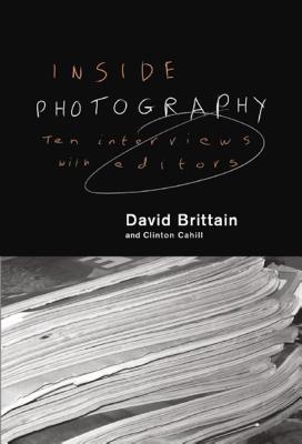 Inside Photography: Ten Interviews With Editors