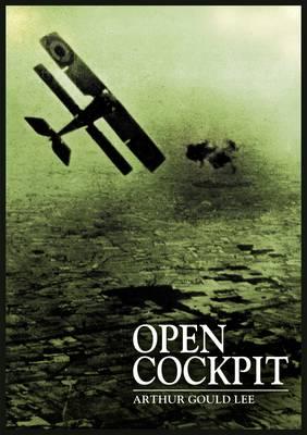Open Cockpit: A Pilot of the Royal Flying Corps