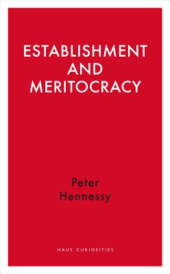 Establishment and Meritocracy (Haus Curiosities)