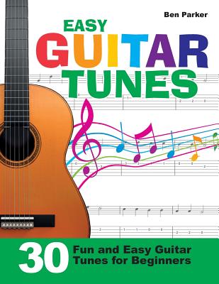 Image for Easy Guitar Tunes: 30 Fun and Easy Guitar Tunes for Beginners