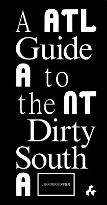 A Guide to the Dirty SouthAtlanta