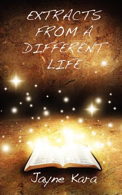 Extracts from a Different Life