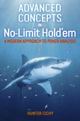 Advanced Concepts In No-Limit Hold'em