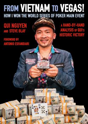 Image for From Vietnam to Vegas!: How I Won the World Series of Poker Main Event From Vietnam to Vegas!: How I Won the World Series of Poker Main Event