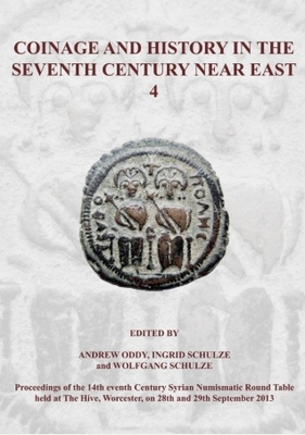 Coinage and History in the Seventh Century Near East 4