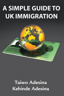 A Simple Guide to UK Immigration Image for A Simple Guide to UK Immigration
