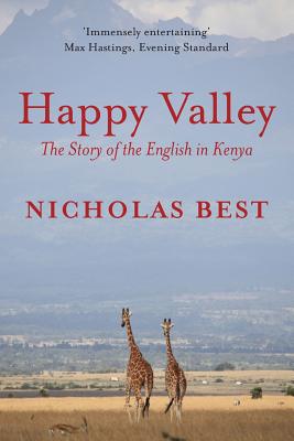 Image for Happy Valley: The Story of the English in Kenya