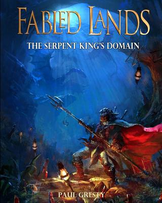 Fabled Lands: The Serpent King's Domain