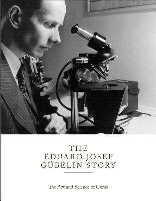 The Eduard Josef Gbelin Story: The Art and Science of Gems