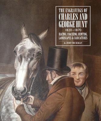 Engravings of Charles & George Hunt: 18201870 Racing, Coaching, Hunting, Landscapes & Caricatures