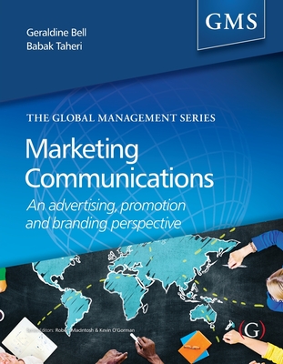 Marketing Communications : An advertising, promotion and branding perspective (The Global Management Series)