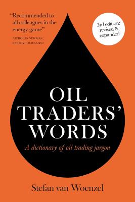 Oil Traders' Words: A Dictionary of Trading Jargon