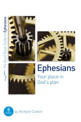 Ephesians: Your Place in God's Plan: 8 Studies for Groups and Individuals (Good Book Guides)