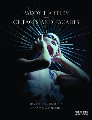 Paddy Hartley: Of Faces and Facades