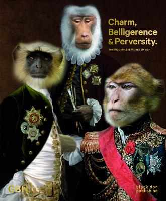 Charm, Belligerence & Perversity.: The Incomplete Works of GBH