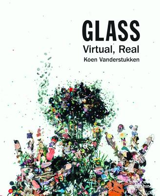 Glass: Virtual, Real