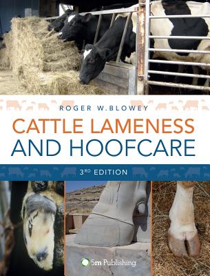 Cattle Lameness and Hoofcare: An Illustrated Guide (3rd Edition)