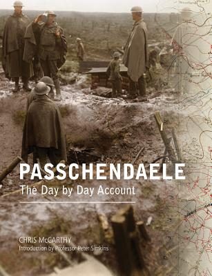 Passchendaele: The Day by Day Account