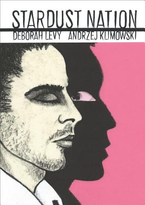 Stardust Nation: Deborah Levy, Andrzej Klimowski [Paperback] Levy, Deborah and Klimowski, Andrzej