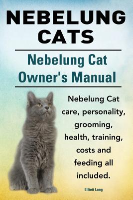 Nebelung Cats. Nebelung Cat Owners Manual. Nebelung Cat care, personality, grooming, health, training, costs and feeding all included. Image for Nebelung Cats. Nebelung Cat Owners Manual. Nebelung Cat care, personality, grooming, health, training, costs and feeding all included.