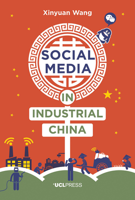 Social Media in Industrial China