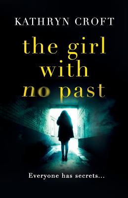 Image for The Girl With No Past: A gripping psychological thriller