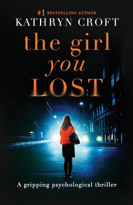 Image for The Girl You Lost: A gripping psychological thriller