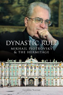 Dynastic Rule: Mikhail Piotrovsky and the Hermitage