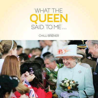 What The Queen Said to Me
