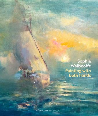 Sophie Walbeoffe: Painting with Both Hands